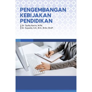 PENGEMBANGAN KEBIJAKAN PENDIDIKAN